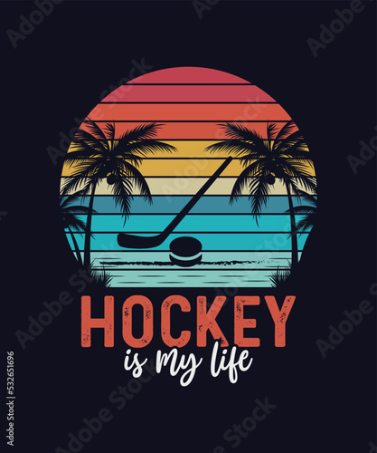 Hockey t-shirt design, Quote Hockey is my life.