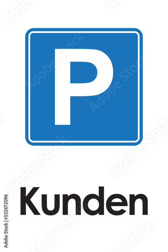 parkplatz schild kunden