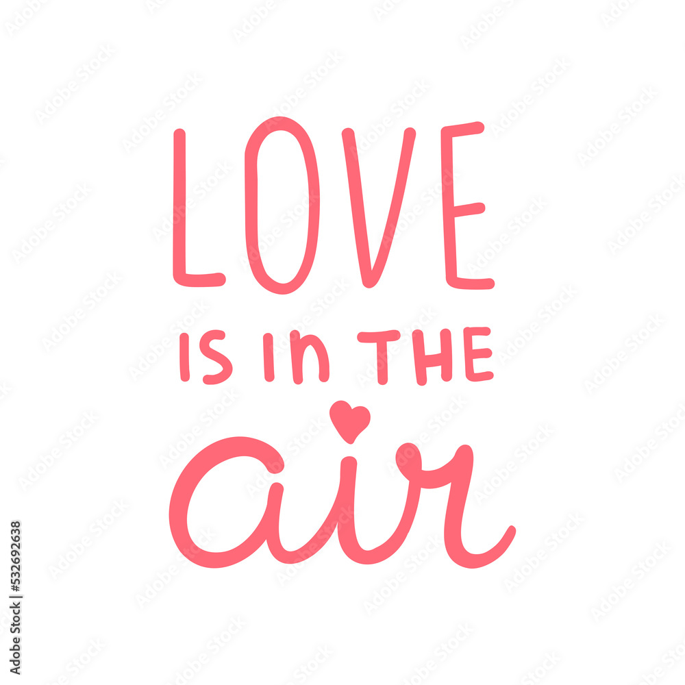 Handwritten text - love is in the air
