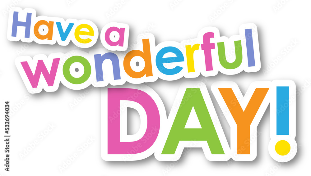 HAVE A WONDERFUL DAY! colorful typography banner on transparent background