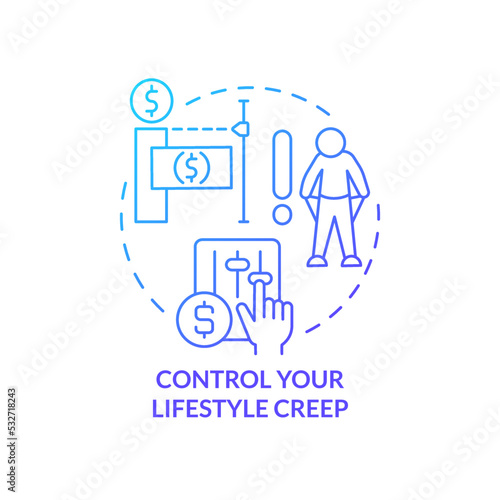 Control your lifestyle creep blue gradient concept icon. How can consumers deal with inflation abstract idea thin line illustration. Isolated outline drawing. Myriad Pro-Bold font used