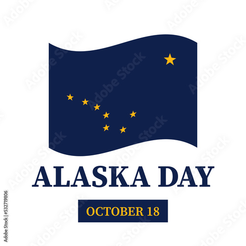 Alaska Day typography poster. Holiday celebration on October 18. Vector template for banner, flyer, greeting card, etc