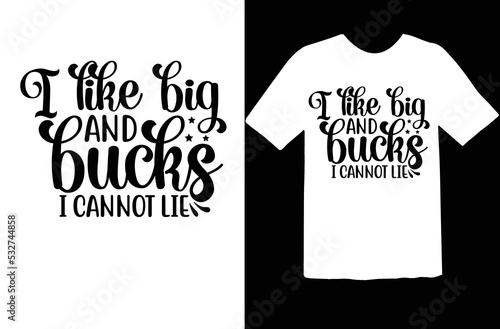 I like big and bucks i cannot lie svg design