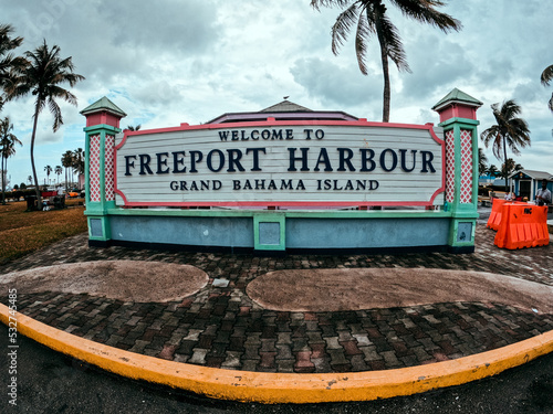 A welcome sign tourists to the Freeport Harbor on Grand Bahama Island