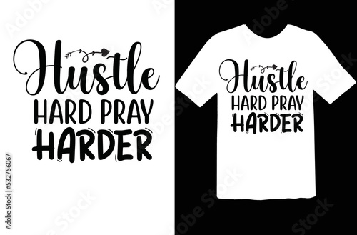 Hustle Hard Pray Harder svg design