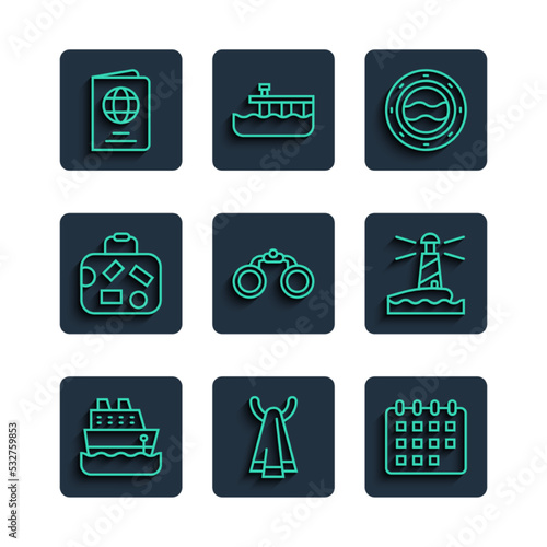 Set line Cruise ship, Towel on a hanger, Calendar, Ship porthole with seascape, Binoculars, Suitcase, Passport and Lighthouse icon. Vector