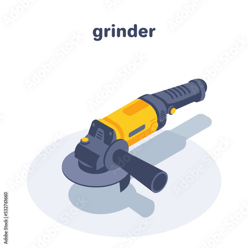 isometric vector illustration isolated on white background, grinder icon, power tool for work at home and in workshops