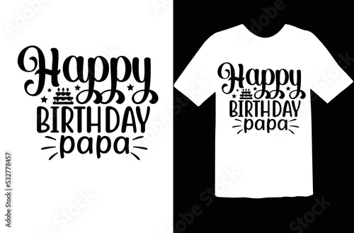 Happy birthday papa svg design