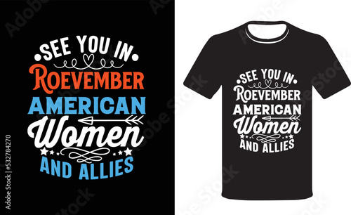 see you roevember american women and allies ,Roevember Shirt.