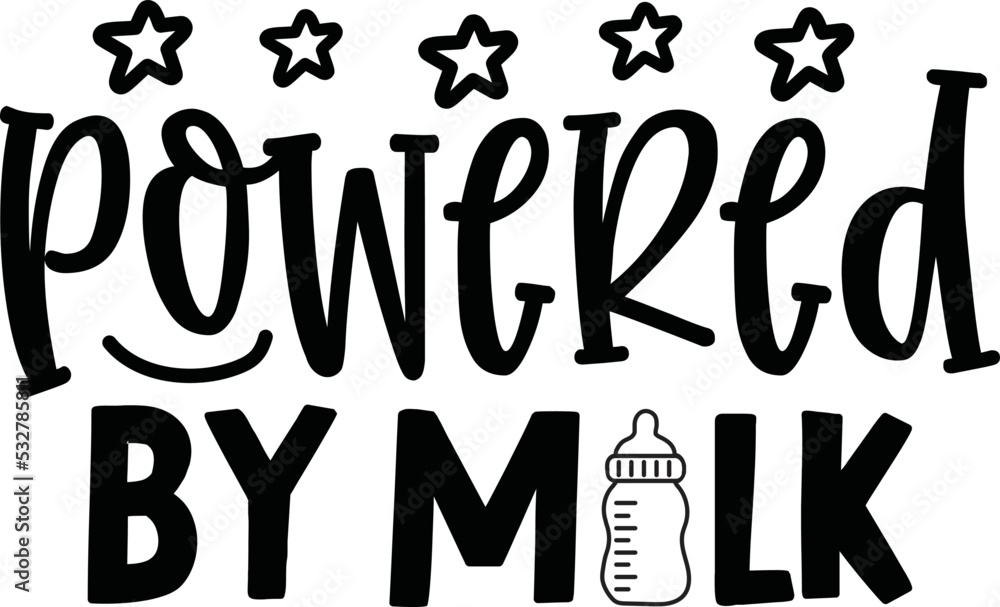 Powered By Milk,Powered By Milk svg, baby svg,baby,baby svg bundle,baby ...