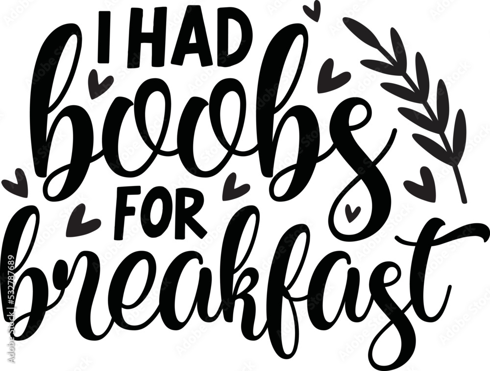 I Had Boobs For Breakfast,

baby svg,baby,baby svg bundle,baby shower bundle svg,new born svg bundle,baby craft design,new born svg,baby sublimation design,sublimation,svg,bundle,dxf,png,vector,

cric