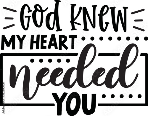 god knew my heart needed you svg,baby svg,baby,baby svg bundle,baby craft design,new born svg,baby sublimation design,sublimation,svg,bundle,dxf,png,vector,

cricut,design,sayings,quotes,baby quotes,s