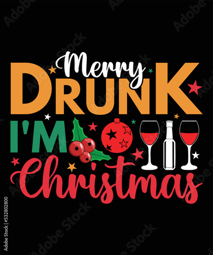 Merry Drunk I'm Christmas, Happy Christmas Day Gift. Christmas merchandise designs. t shirt designs for ugly sweater x mas party.