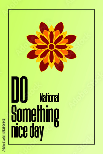 national do something nice day. Holiday concept. Template for background, banner, card, poster, t-shirt with text inscription