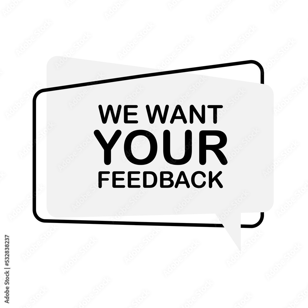Business concept with text We Want Your Feedback. stock illustration. Business concept with text We Want Your Feedback. stock illustration.