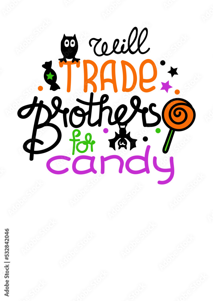 Will trade brothers for candy quote humorous. Halloween decor.  Owl, candy clipart. Isolated transparent background.