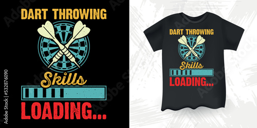 Dart Throwing Skills Loading Funny Dart Player Retro Vintage Dart Throwing T-Shirt Design