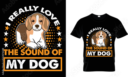 i really love the sound of my dog t-shirt design. photo