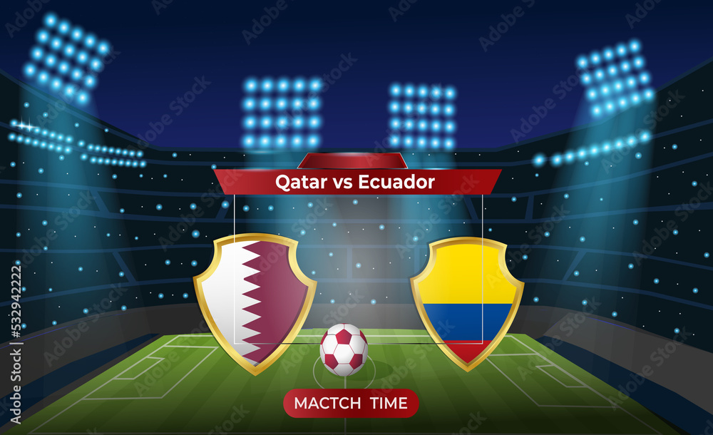 FIFA world cup 2022 Qatar vs Ecuador football match scoreboard broadcast  Photos | Adobe Stock