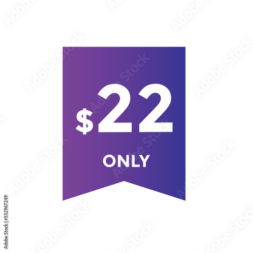 Monthly 22 Dollar price tag or sticker. twenty tow dollars sales tag. shopping promotion marketing concept. sale promotion Price Sticker Design
