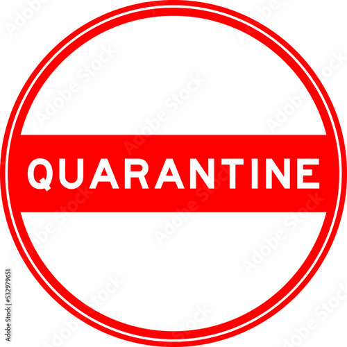 Red color round seal sticker in word quarantine on white background