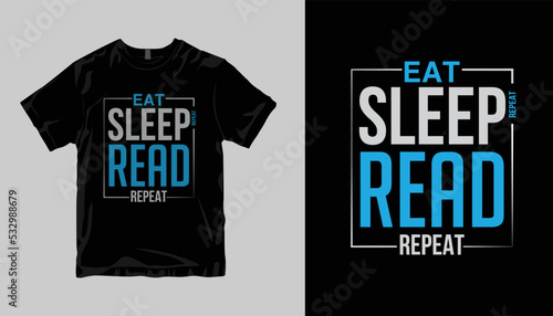  EAT SLEEP READ REPEAT t-shirt design