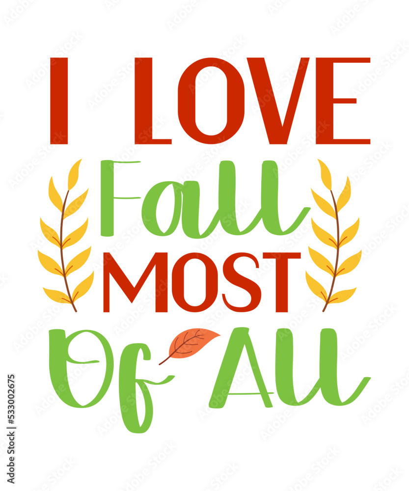 Fototapeta premium Fall SVG, Fall SVG Bundle, Autumn Svg, Thanksgiving Svg, Fall Svg Designs, Fall Sign, Autumn Bundle Svg, Cut File Cricut, Silhouette, PNG
