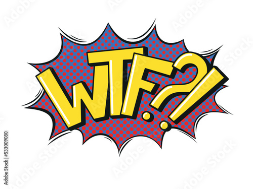 Text WTF?! in the explosion cloud. Vector illustration in pop art style isolated on white background