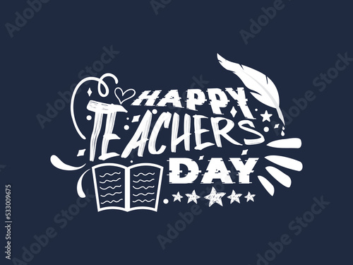 Creative hand lettering vector illustration design concept for happy teachers day with decorative doodle celebration