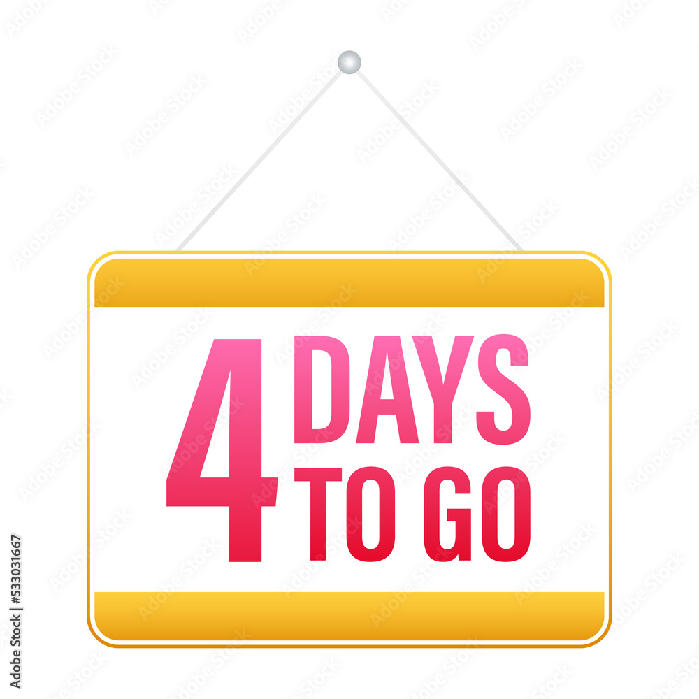 4 Days to go. Door sign icon. Time icon. Count time sale. stock illustration. 4 Days to go. Door sign icon. Time icon. Count time sale. stock illustration.