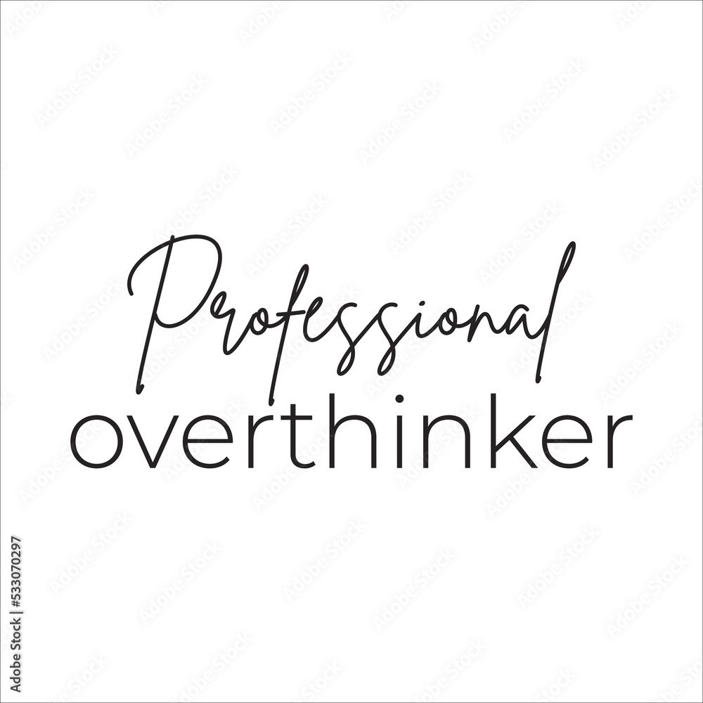 profestional over thinker ps design