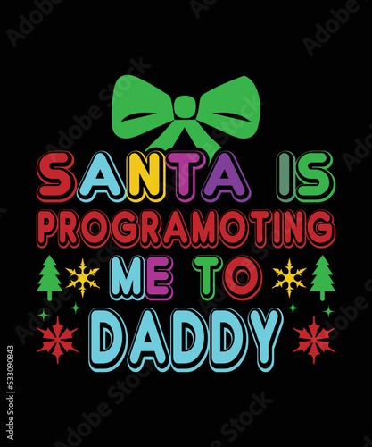 Santa is programoting me to daddy retro Christmas t shirt design photo