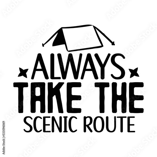 Always take the scenic route svg