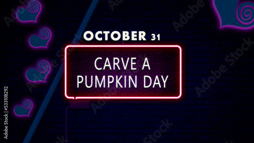 Happy Carve a Pumpkin Day, October 31, Empty space for text, Copy space right Neon Text Effect