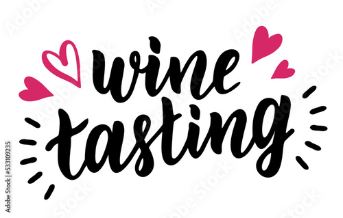 Wine tasting. Hand drawn brush lettering. For wine event, magazine, brochure, menu. Element for card, poster