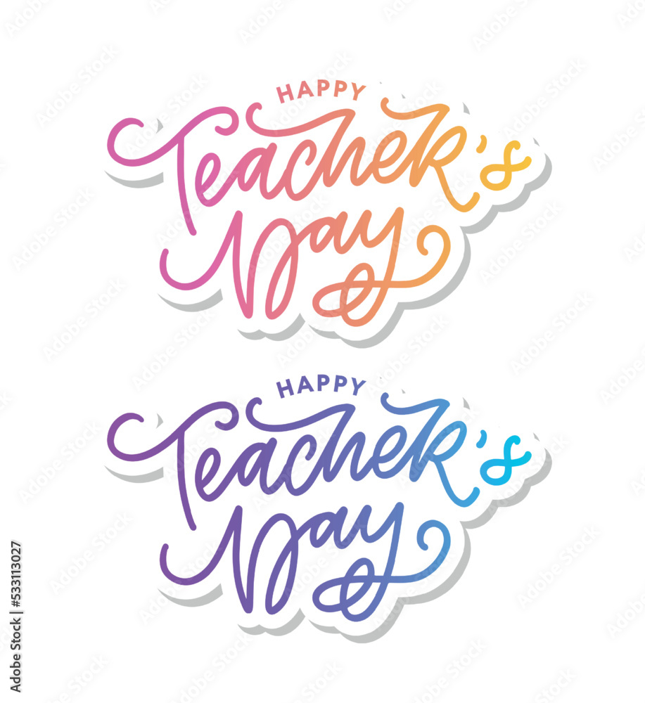 Fototapeta premium Handlettering Happy Teacher's Day. Vector illustration Great holiday gift card for the Teacher's Day.