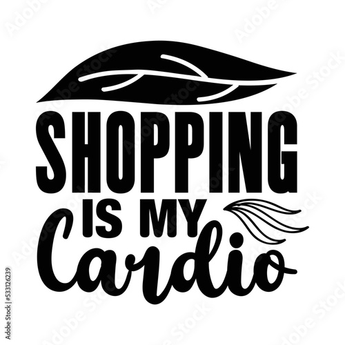 Shopping is my cardio svg