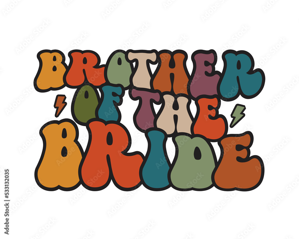 Fototapeta premium Brother of the bride Wedding quote retro wavy typography sublimation SVG on white background