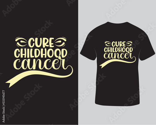 Cure childhood cancer typography t-shirt design template. Svg t-shirt design for childhood cancer awareness.