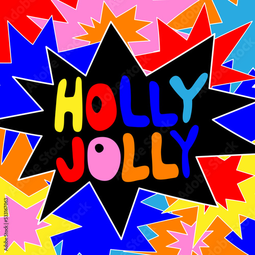 Square vector vibrant holiday card with holly jolly phrase. Vibrant funky holiday Christmas poster. Hippie and funky retro vibes