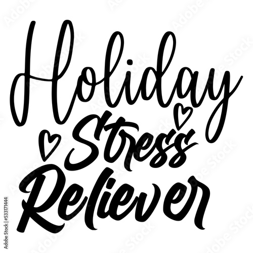 Holiday Stress Reliever