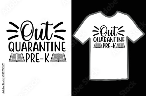 Out quarantine pre-k svg design