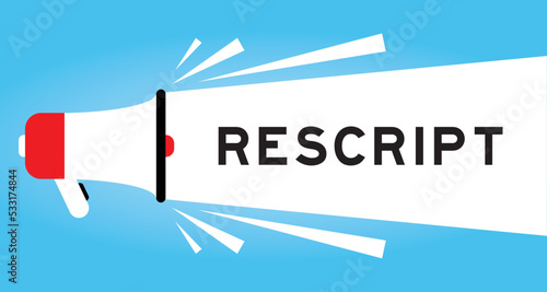 Color megphone icon with word rescript in white banner on blue background