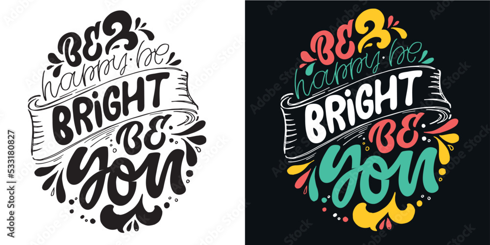 Hand drawn motivation lettering phrase in modern calligraphy style. Inspiration slogan for print and poster design. Vector t-shirt design