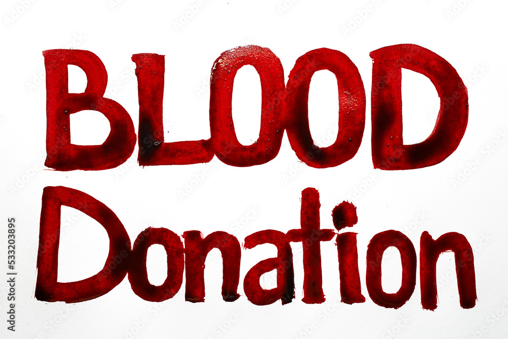 Words Blood donation written by blood. Health care, donation, help concept Words Blood donation written by blood. Health care, donation, help concept