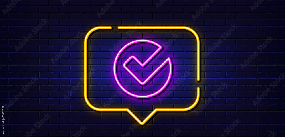 Neon light speech bubble. Check line icon. Approved Tick sign. Confirm, Done or Accept symbol. Neon light background. Verify glow line. Brick wall banner. Vector Neon light speech bubble. Check line icon. Approved Tick sign. Confirm, Done or Accept symbol. Neon light background. Verify glow line. Brick wall banner. Vector
