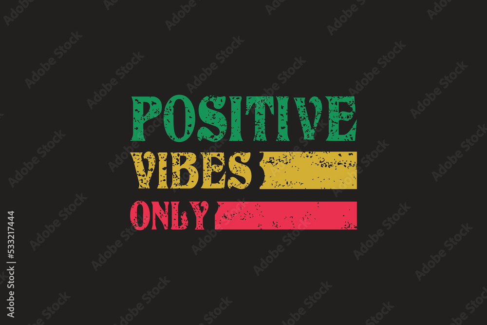 Positive Vibes only T Shairt, Sign, Posters, Decor Design.