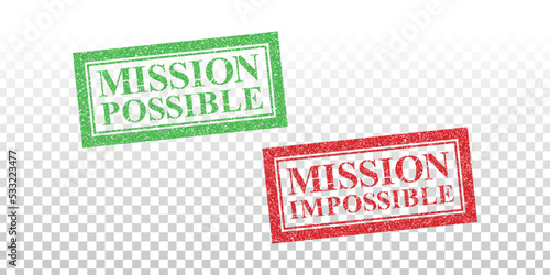 Vector realistic isolated rubber stamp of Mission Possible and Impossible on the transprarent background.