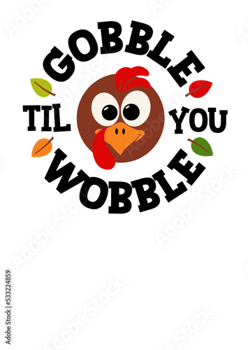 Gobble til you wobble svg sign. Thanksgiving Turkey clip art. Isolated transparent background. Round monogram