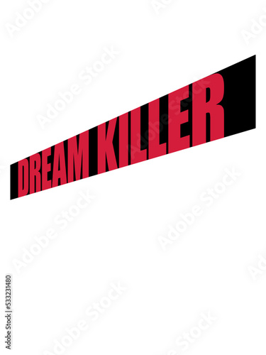 dream killer Pessimisten Zitat 